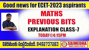 ECET - MATHS II MATHS PREVIOUS BITS EXPALNATION CLASS -7 II SAIMEDHA - 9642329415