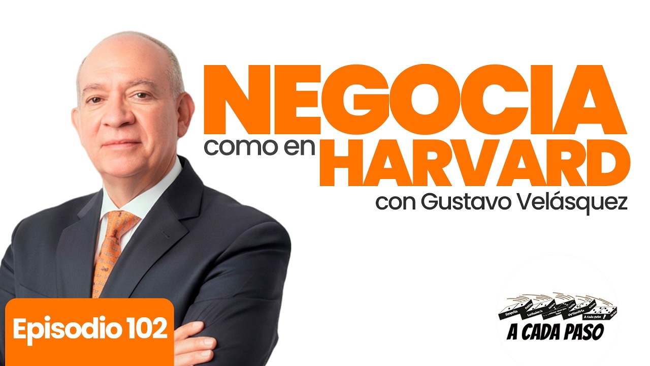 Los 7 elementos de la negociación según Harvard y cómo usarlos en tu día a día | Ep. 102