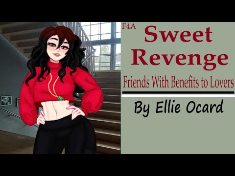 Sweet Revenge [F4A] | Audio Roleplay [Friends with Benefits to Lovers]