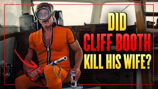 Did Cliff Booth Really Kill His Wife in Once Upon a Time in Hollywood?
