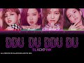 Blackpink  ddu du ddu du lyrics hanromeng