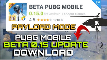 How to Download PUBG MOBILE 0.15.0 beta version | Payload mode and helicopter version