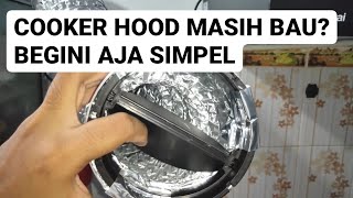 MASIH BAU 💩‼️ ATASI ANGIN COOKER HOOD BAU DENGAN SELANG FLEKSIBEL ALUMUNIUM FOIL MURAH BAGUS TERBAIK