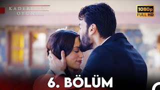 Kaderimin Oyunu 6. Bölüm Full HD