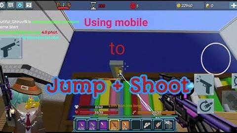 Jump + Shoot skill using mobile (part 4) - Blockman Go Build And Shoot