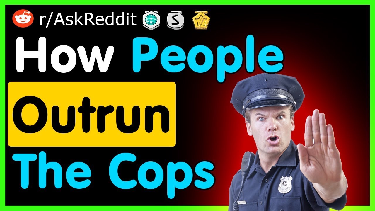 How People Outrun The Cops Funny Stories - (AskReddit Top Posts | Best Reddit Stories)