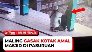 Pencurian Kotak Amal Tertangkap CCTV, Dua Juta Rupiah Raib | Ragam Perkara tvOne