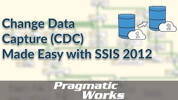Change Data Capture (CDC) Made Easy with SSIS 2012