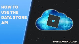 Roblox Open Cloud | How to use the Data Store API