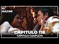 El Sultán | Capitulo 118 Completo