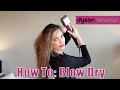 Professional Stylist Shows how to Blow Dry Hair w/ Dyson Airwrap