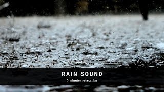 rain sound 5 minutes