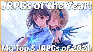 Jrpg Of The Year 2021 My 5 Favourite Jrpgs Of 2021 Goty 2021