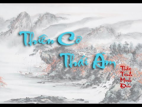 Video BỘ SAO : THIÊN CƠ THÁI ÂM | TỬ VI VÀ VẬN MỆNH | THẦY... - youtube
