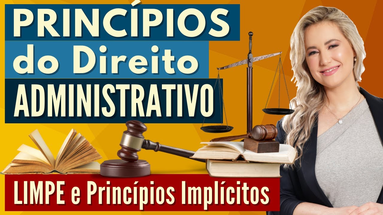 Princípios do Direito Administrativo (Resumo) - LIMPE e Princípios Implícitos