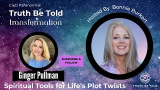 Spiritual Tools for Life’s Plot Twists with Ginger Pullman