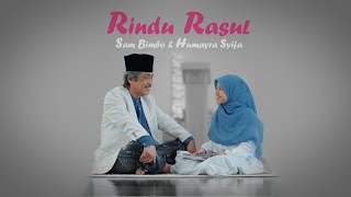 RINDU RASUL - Sam Bimbo ft. Humayra Syifa