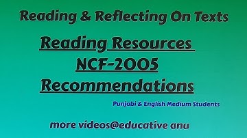 #NCF-2005 ll recommendations ll resourcesll reading & reflecting on texts ll B.Ed #educativeanu