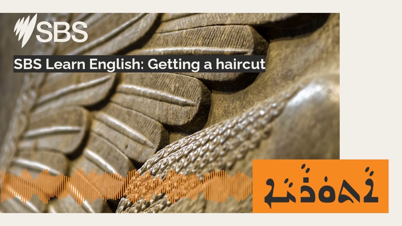 SBS Learn English: Getting a haircut | SBS Assyrian