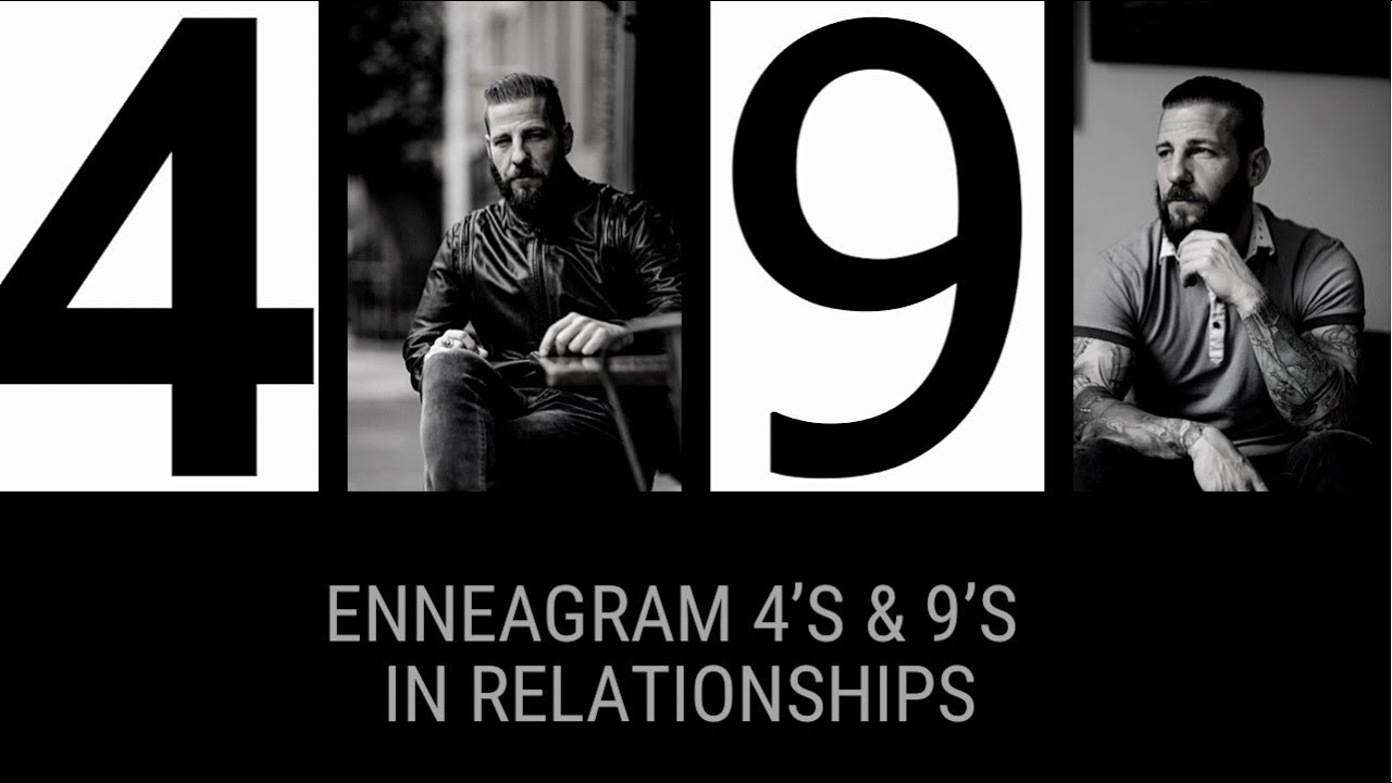 Enneagram Type 4 & 9 | In Relationships - four & nine