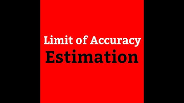 Limit of Accuracy - Estimation