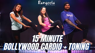 BEST Bollywood Dance Cardio and Toning 15 min NonStop Workout | Rangeela Dance Company