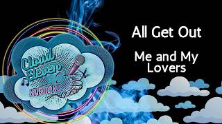 All Get Out - Me and My Lovers - karaoke - instrumental