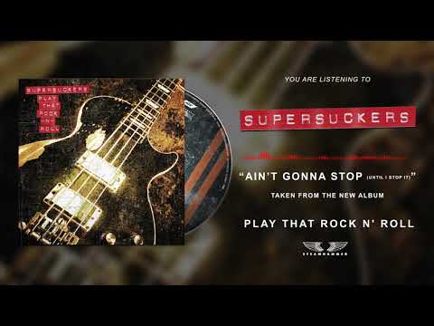 SUPERSUCKERS  "Ain’t Gonna Stop (Until I Stop It)"