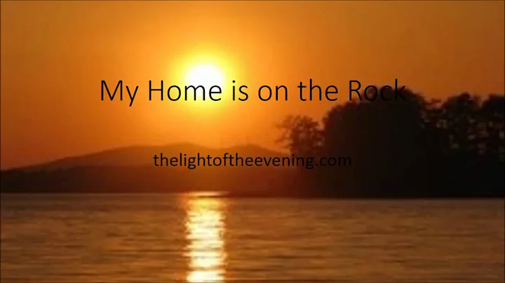 My Home is on the Rock