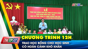 Trao học bổng cho học sinh có hoàn cảnh khó khăn | Cần Thơ TV