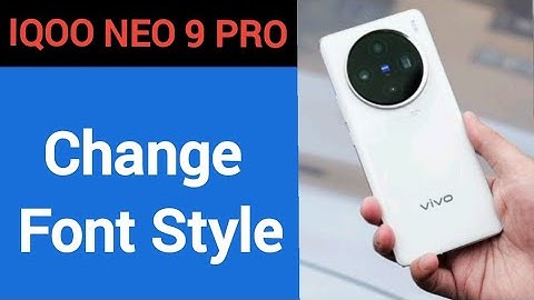 How to change font style, IQOO Neo 9 pro me font style change kaise karen