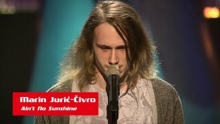 Marin Jurić Ćivro Aint No Sunshine - The Voice Of Croatia - Season1 - Blind Auditions4