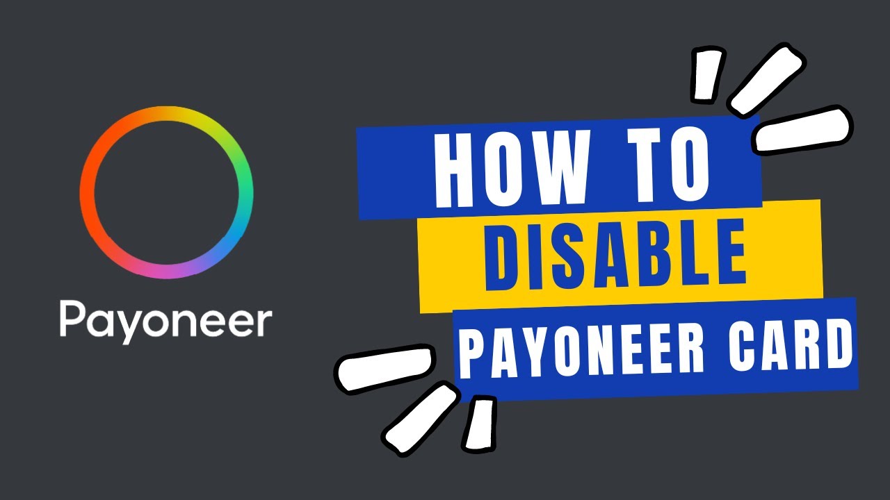 How to Disable My Payoneer Card in 2024? - YouTube