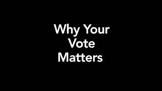 Your vote matters