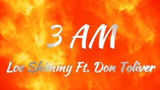 Loe Shimmy Ft. Don Toliver - 3AM (Lyrics)