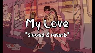 Video thumbnail of "My Love - Westlife (slowed & reverb)"
