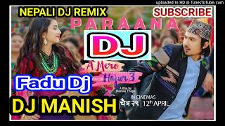 🎧 Nepali Dj | Paraana || Paraana Dj || Dj Manish