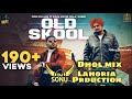 Old skool dhol remix prem dhillon ft sidhu moos wala dj sonu by laharia prduction