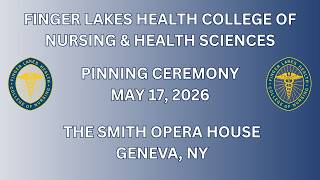 Finger Lakes Health College of Nursing & Health Sciences Pinning Ceremony Class of 2026