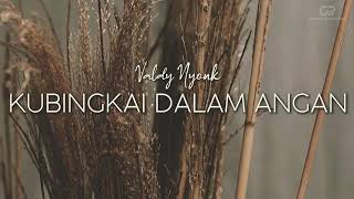 Valdy Nyonk - Ku Bingkai Dalam Angan