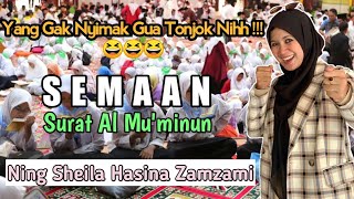 Semaan Ning Sheila Hasina Zamzami Surat Al Muminun  Part 1