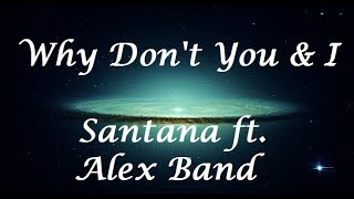 Why Don&#39;t You &amp; I - Santana ft Alex Band vocal do The Calling (Letra/Lyrics)