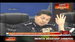Lelaki ceroboh Istana Pasir Pelangi untuk jumpa Sultan Johor