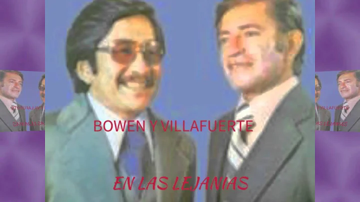 EN LAS LEJANIAS-BOWEN Y VILLAFUERTE
