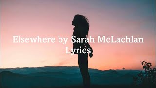 Elsewhere by Sarah McLachlan Lyrics