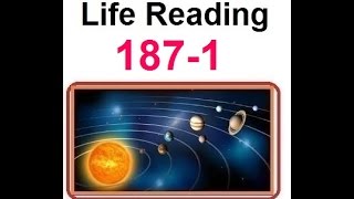 Edgar Cayce - Complete Life Reading 187-1