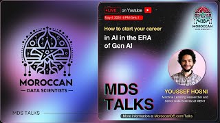 "How to start your career in AI in the era of Gen AI" by Youssef Hosni - MDS Talks