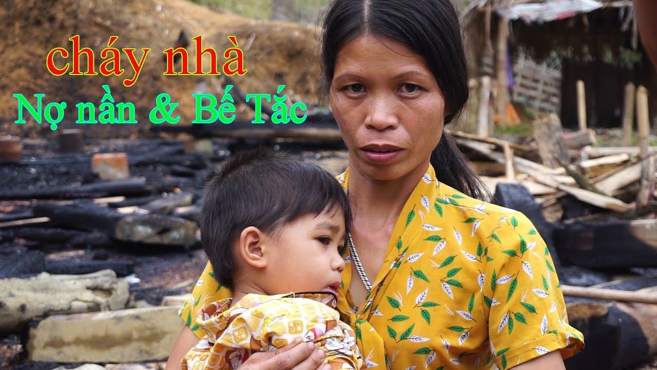 Cháy Nhà - Đàn Con Cùng Cha Mẹ Đắm Chìm Trong Nợ Nần... - youtube