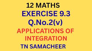 class12/Maths/Exercise 9.3/Question 2(v)/Applications of Integration /Tamil/IyalAcademy