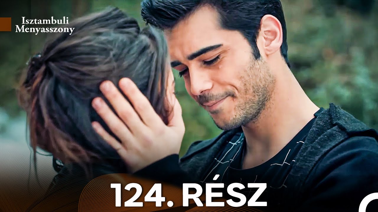 Isztambuli Menyasszony 124. Rész (Magyar Szinkron)